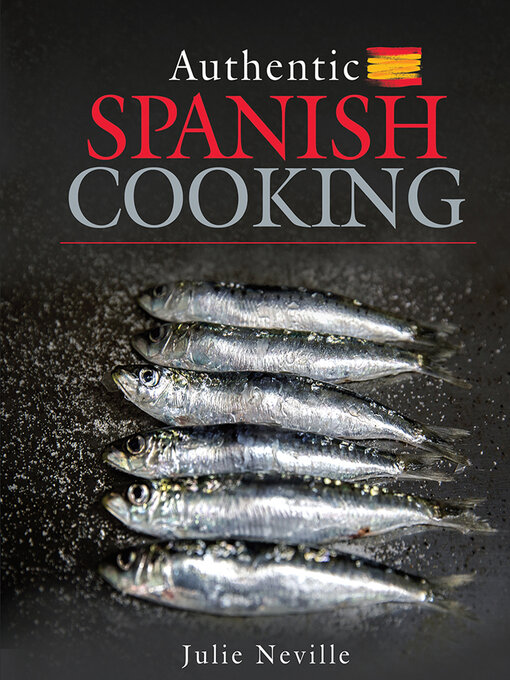 Title details for Authentic Spanish Cooking by Julie Neville - Wait list